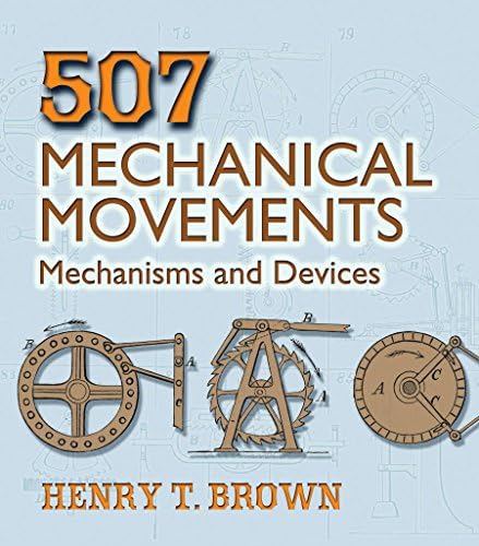 Ingenious Mechanisms for Designers and Inventors, (Volume 2